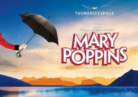 Musical - Mary Poppins - Seebühne Thun